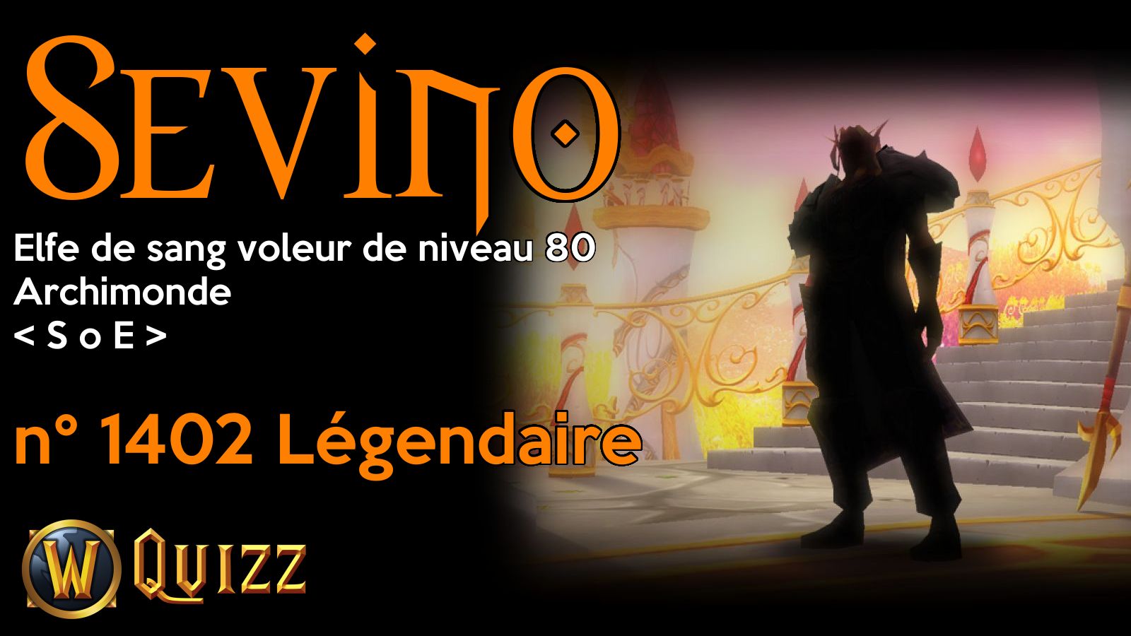 Sevino, Elfe de sang voleur de niveau 80, Archimonde