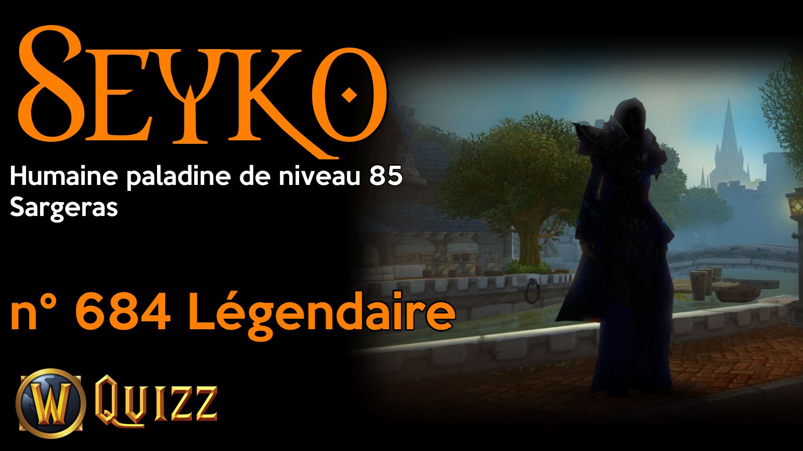 Seyko, Humaine paladine de niveau 85, Sargeras