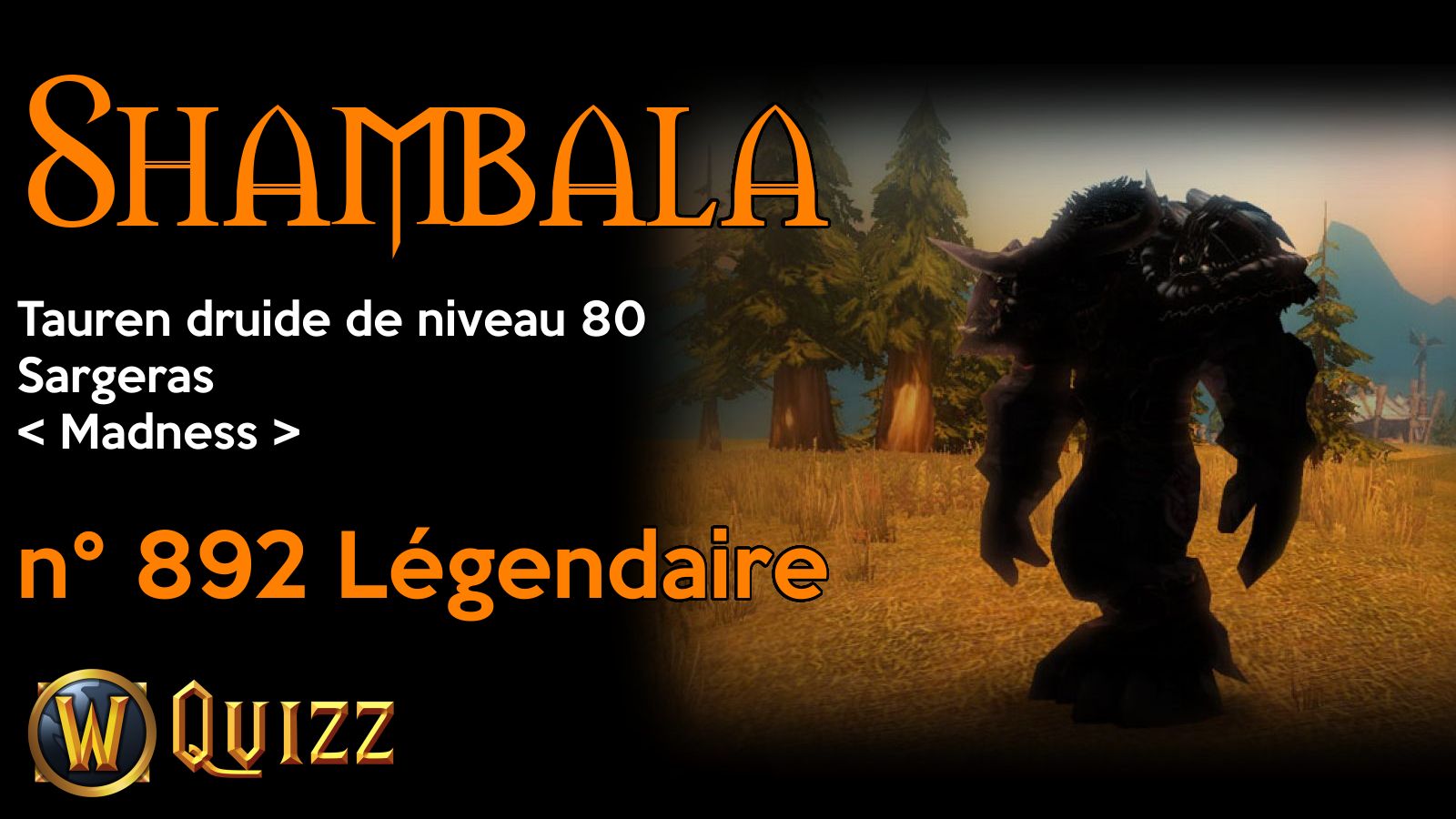 Shambala, Tauren druide de niveau 80, Sargeras