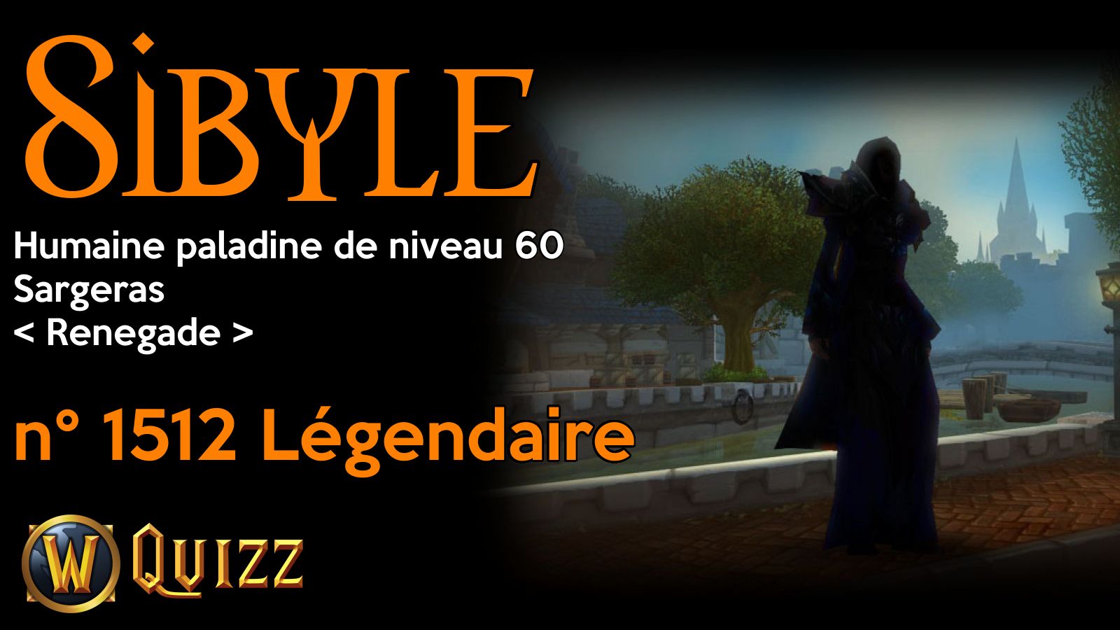 Sibyle, Humaine paladine de niveau 60, Sargeras