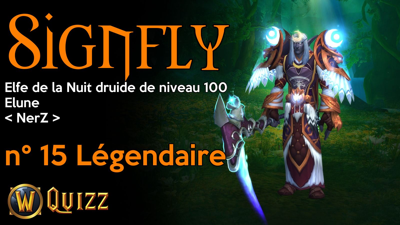 Signfly, Elfe de la Nuit druide de niveau 100, Elune