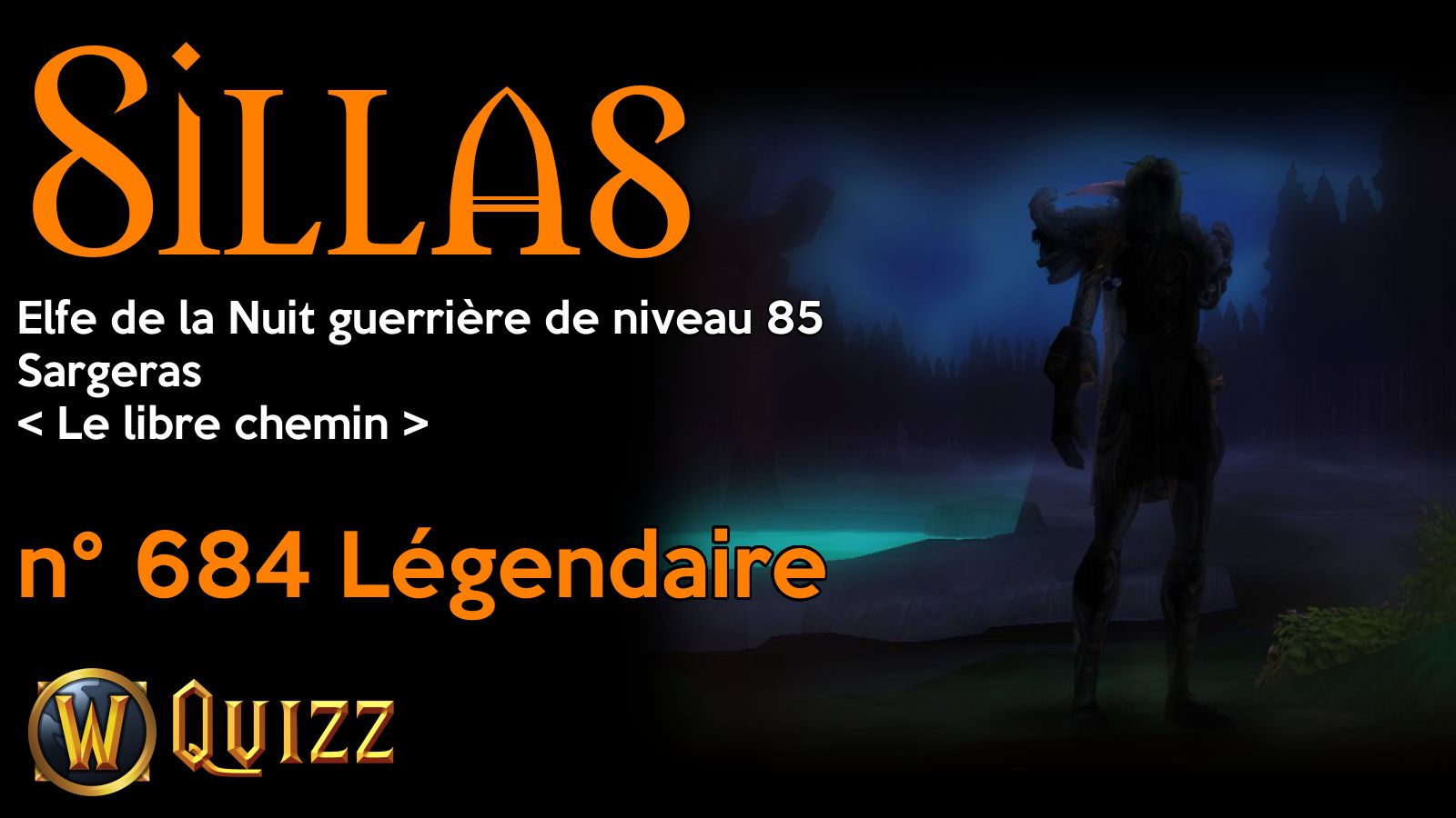 Sillas, Elfe de la Nuit guerrière de niveau 85, Sargeras