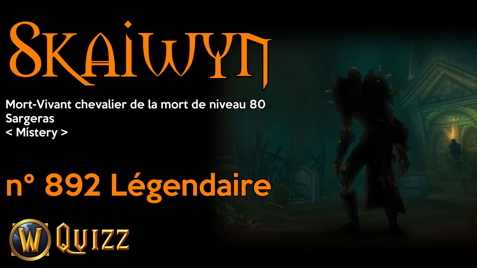 Skaiwyn, Mort-Vivant chevalier de la mort de niveau 80, Sargeras