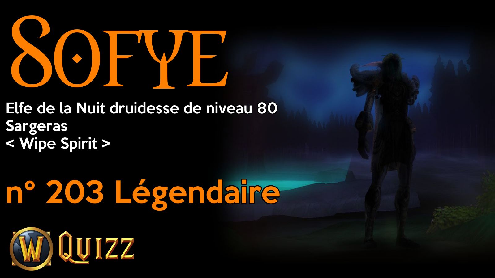 Sofye, Elfe de la Nuit druidesse de niveau 80, Sargeras