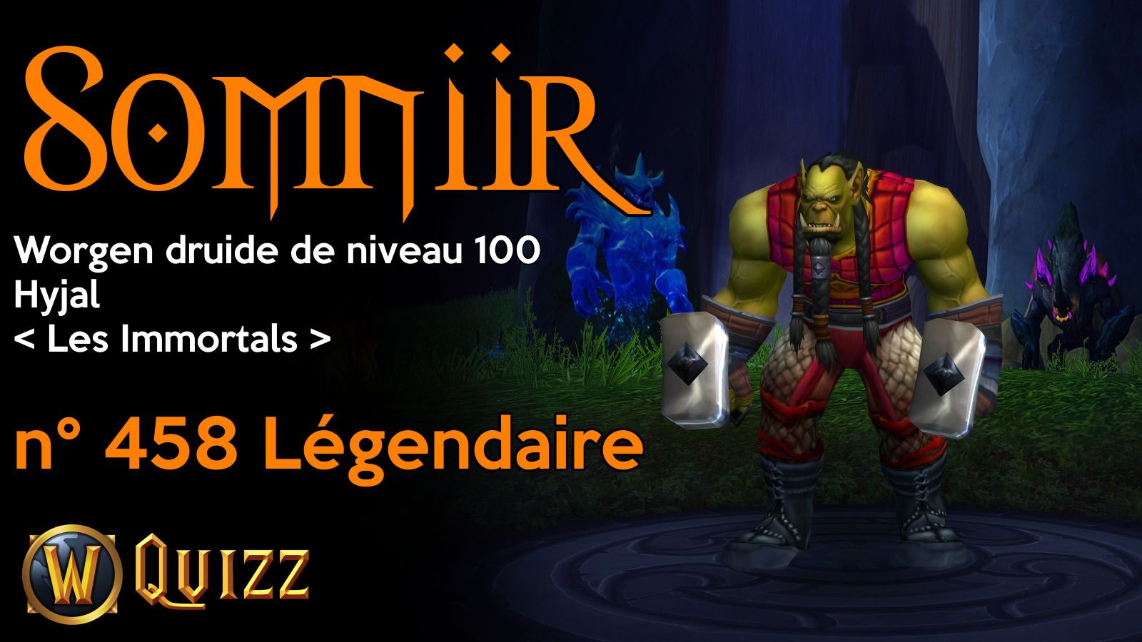 Somniir, Worgen druide de niveau 100, Hyjal