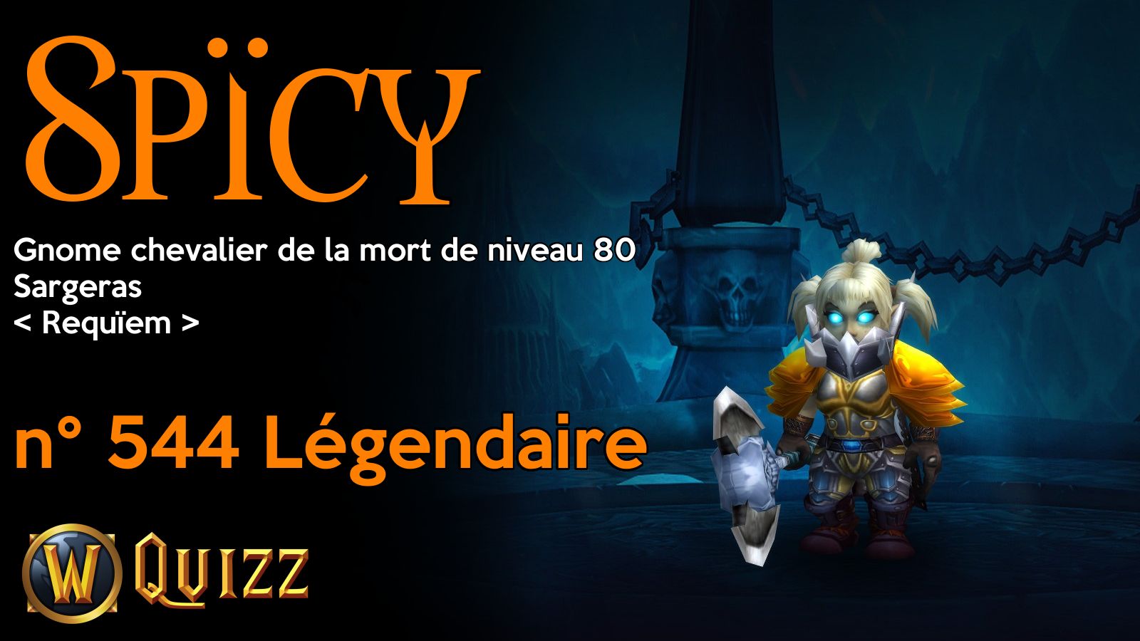 Spïcy, Gnome chevalier de la mort de niveau 80, Sargeras