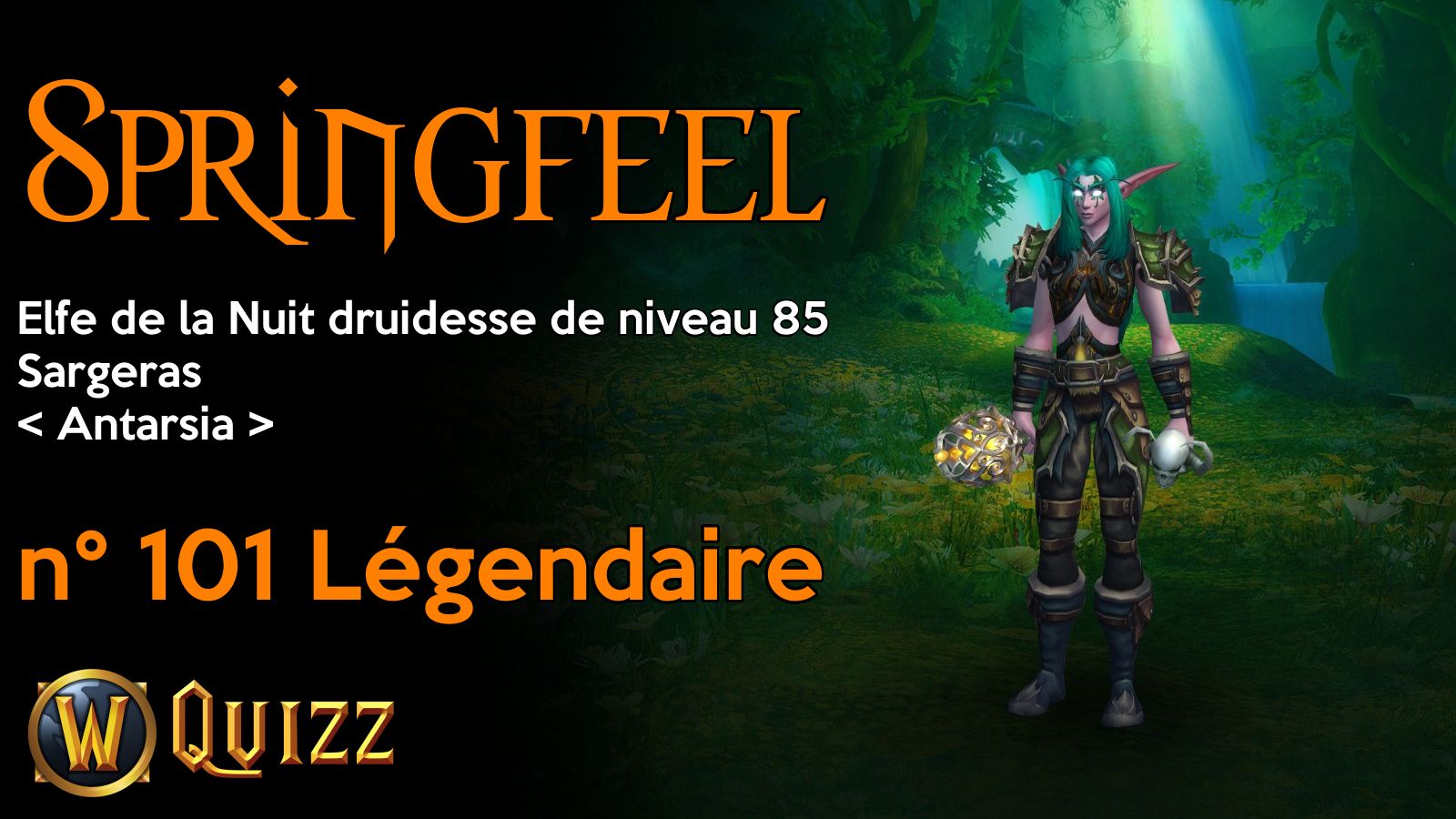 Springfeel, Elfe de la Nuit druidesse de niveau 85, Sargeras