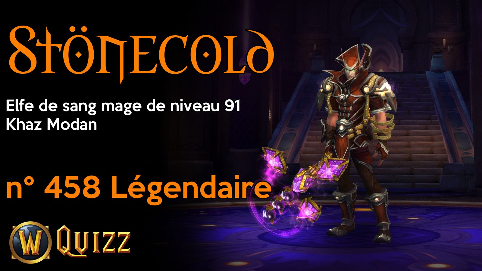 Stönecold, Elfe de sang mage de niveau 91, Khaz Modan