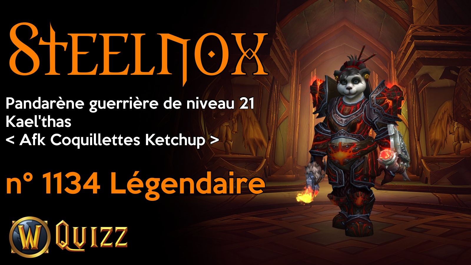 Steelnox, Pandarène guerrière de niveau 21, Kael'thas