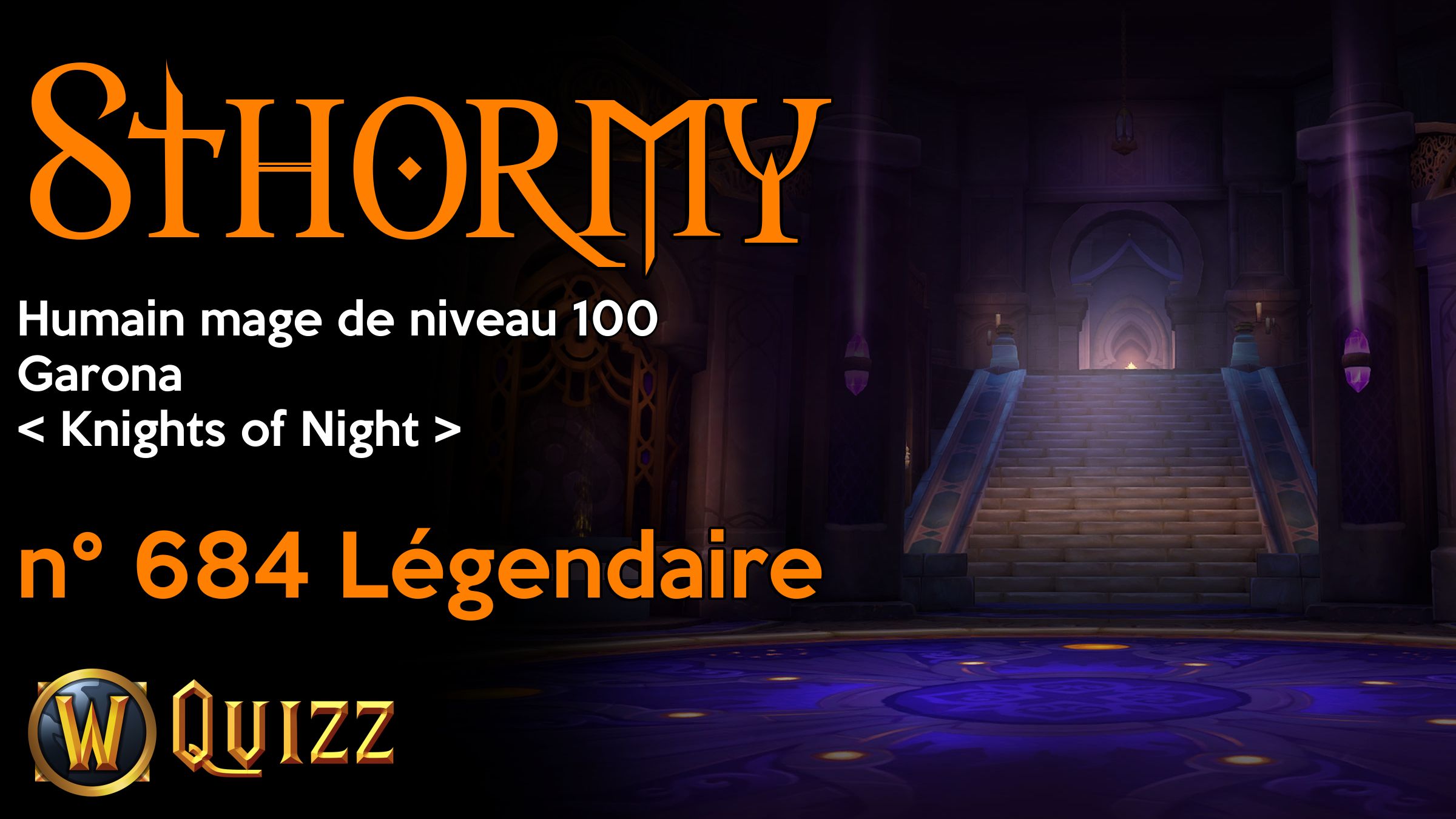 Sthormy, Humain mage de niveau 100, Garona