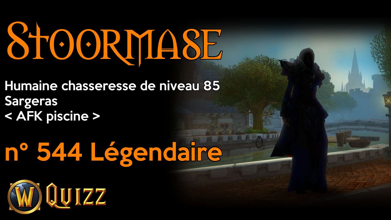 Stoormase, Humaine chasseresse de niveau 85, Sargeras