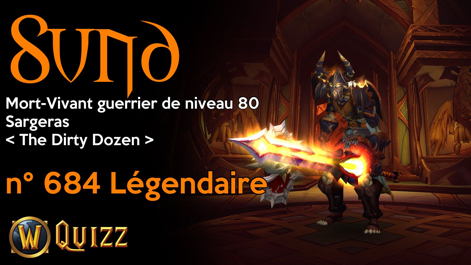 Sund, Mort-Vivant guerrier de niveau 80, Sargeras