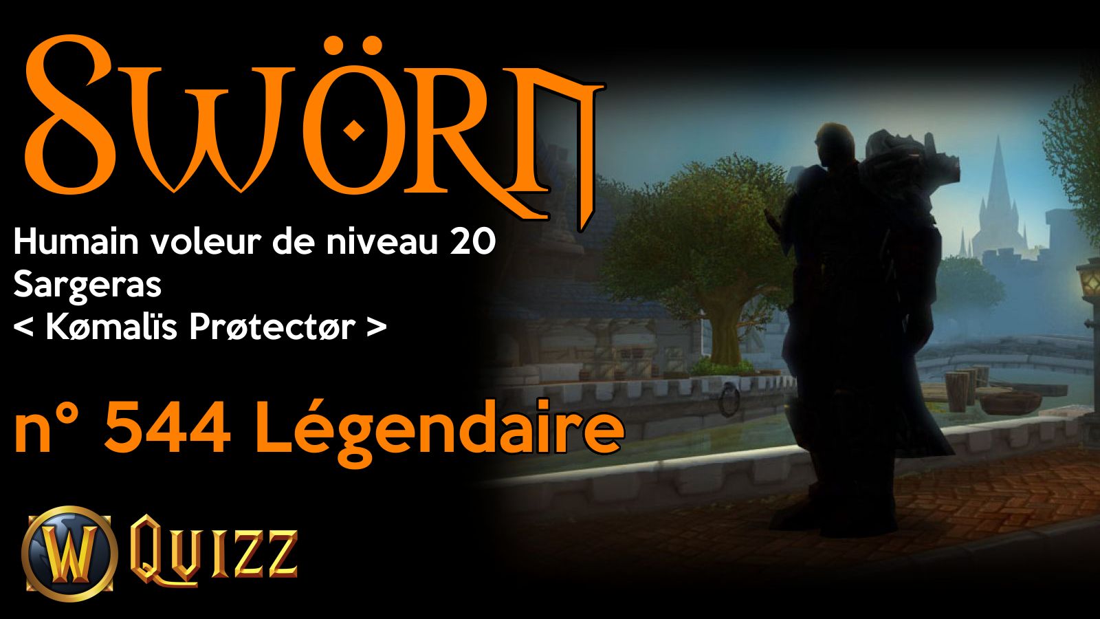 Swörn, Humain voleur de niveau 20, Sargeras