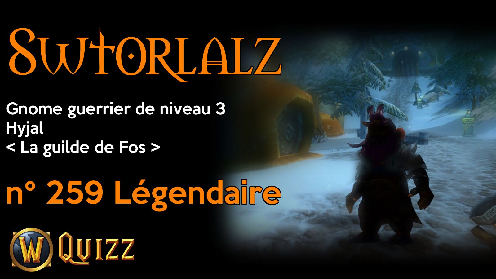 Swtorlalz, Gnome guerrier de niveau 3, Hyjal