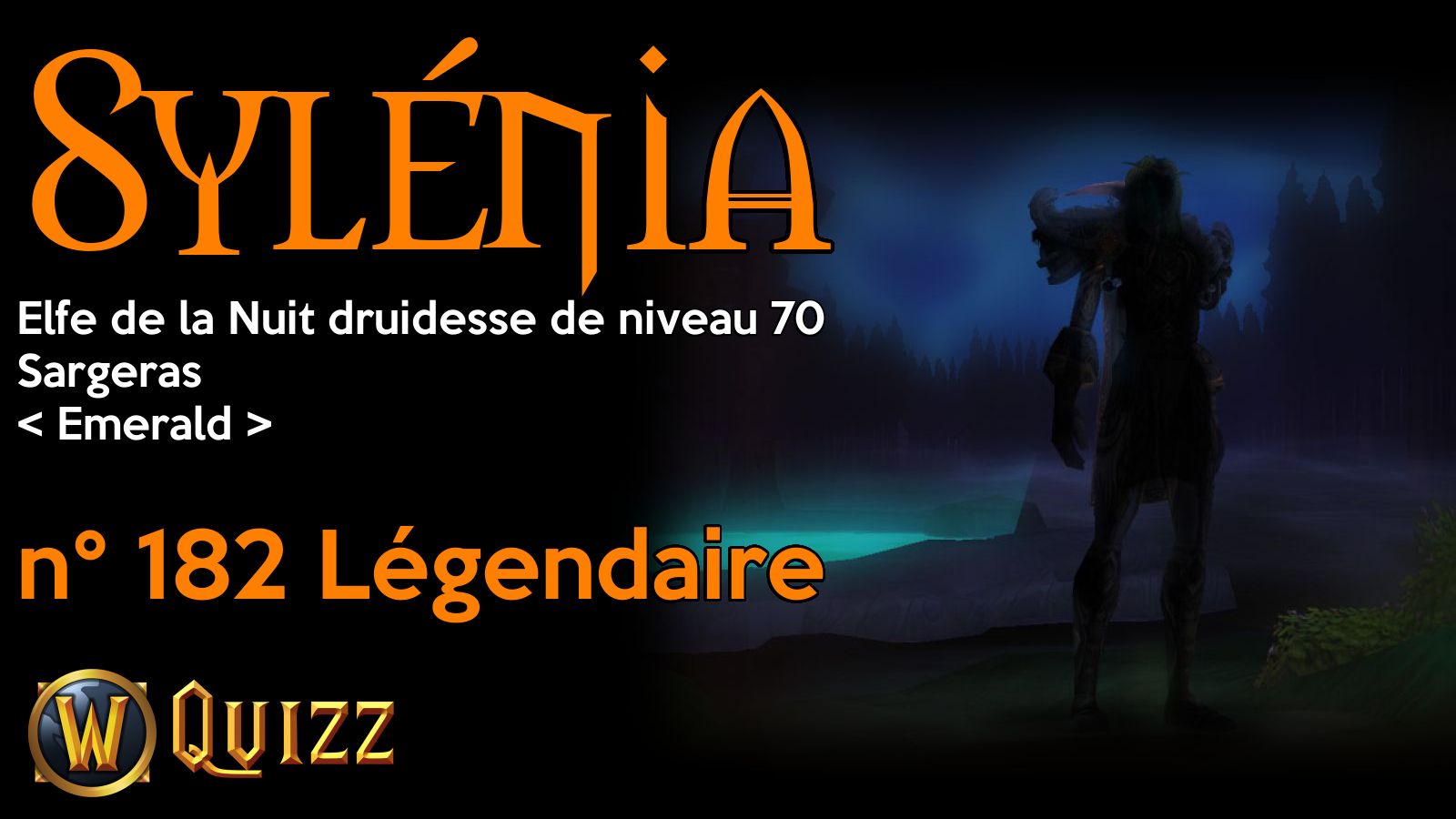 Sylénia, Elfe de la Nuit druidesse de niveau 70, Sargeras