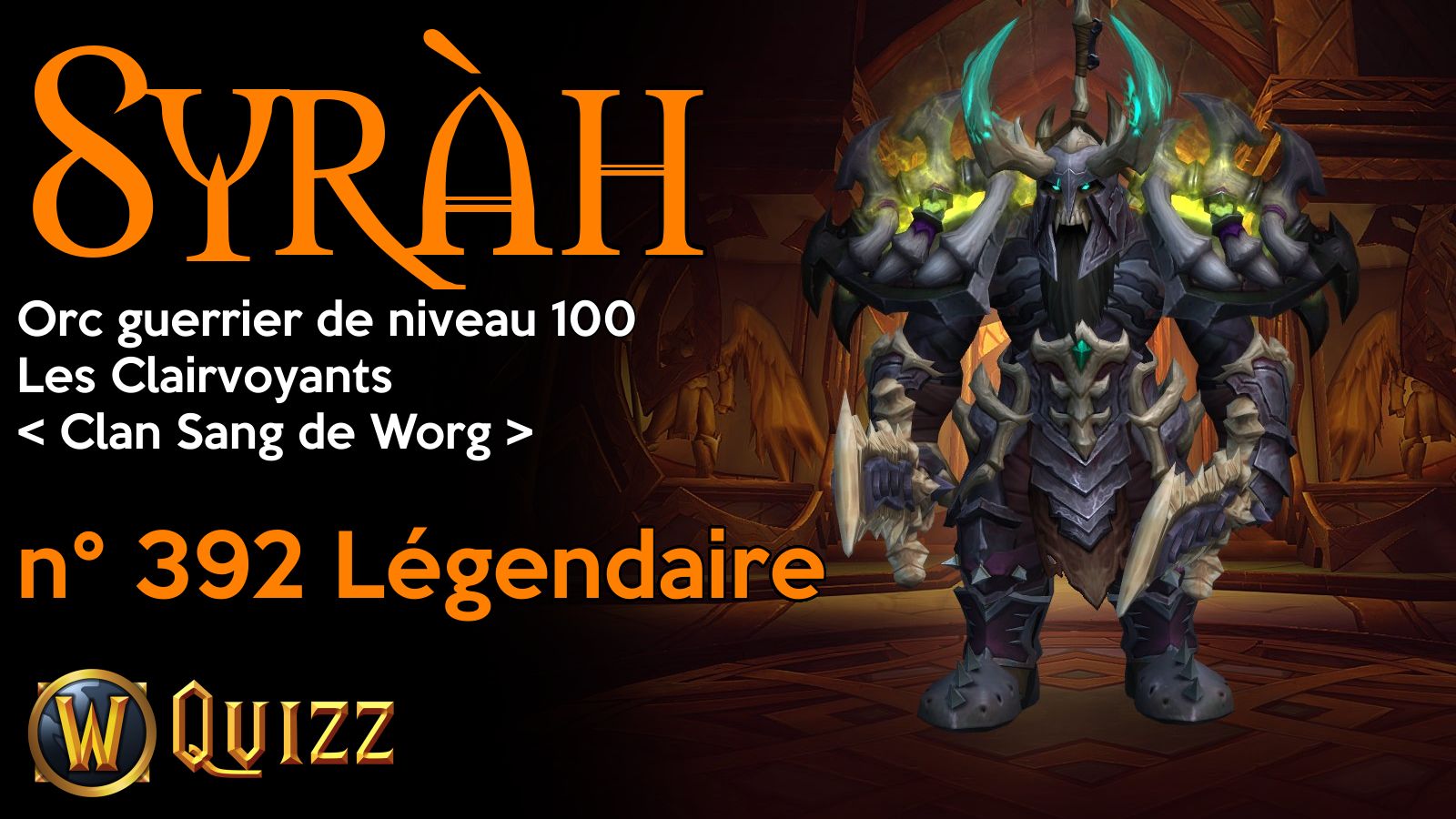Syràh, Orc guerrier de niveau 100, Les Clairvoyants