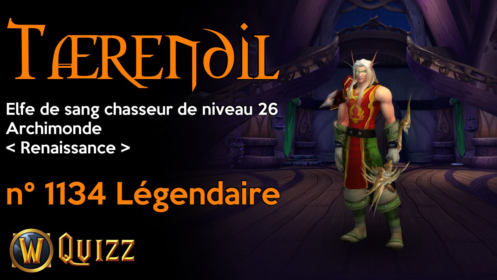 Tærendil, Elfe de sang chasseur de niveau 26, Archimonde