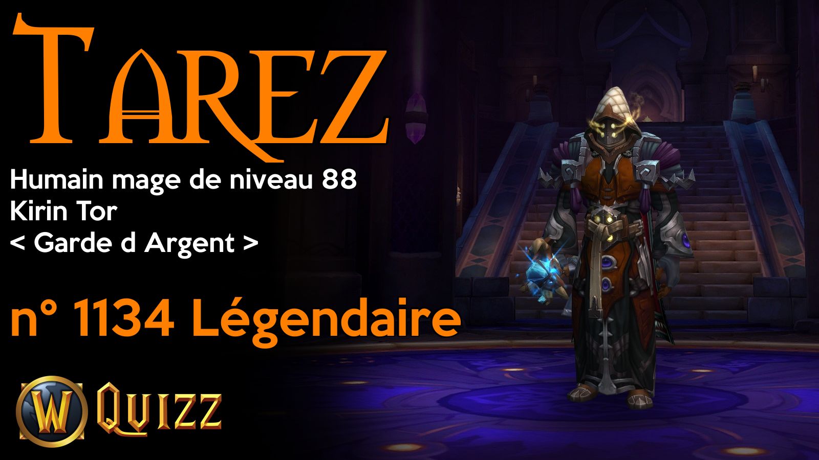 Tarez, Humain mage de niveau 88, Kirin Tor