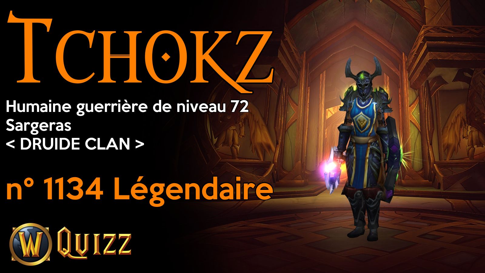 Tchokz, Humaine guerrière de niveau 72, Sargeras