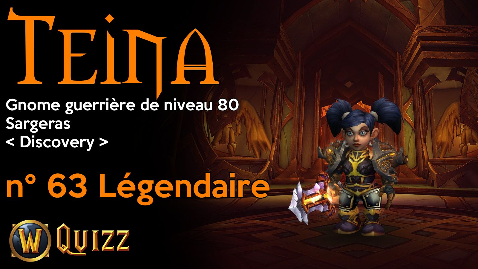 Teina, Gnome guerrière de niveau 80, Sargeras