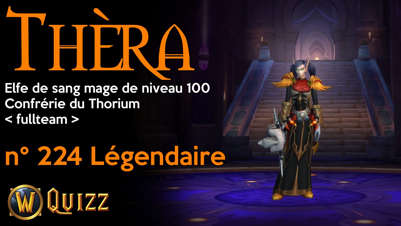 Thèra, Elfe de sang mage de niveau 100, Confrérie du Thorium