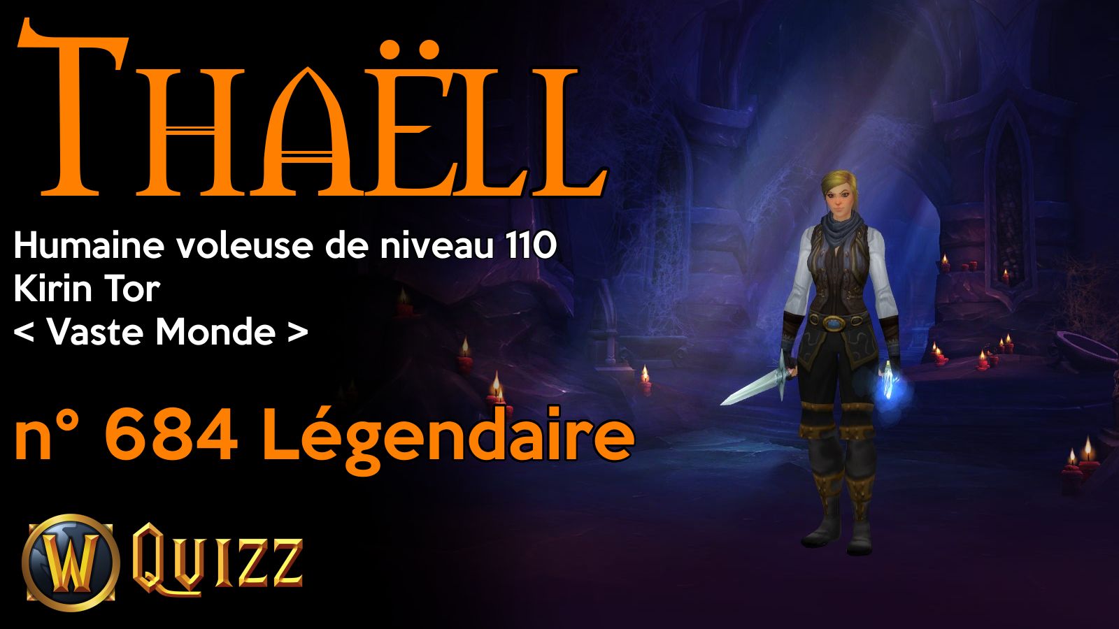 Thaëll, Humaine voleuse de niveau 110, Kirin Tor