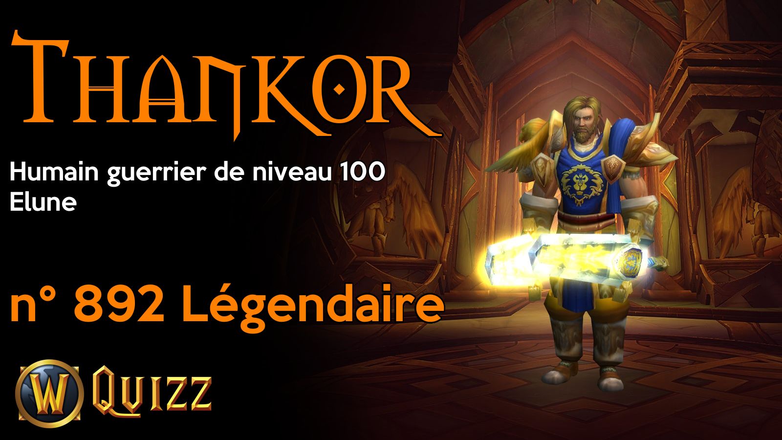 Thankor, Humain guerrier de niveau 100, Elune