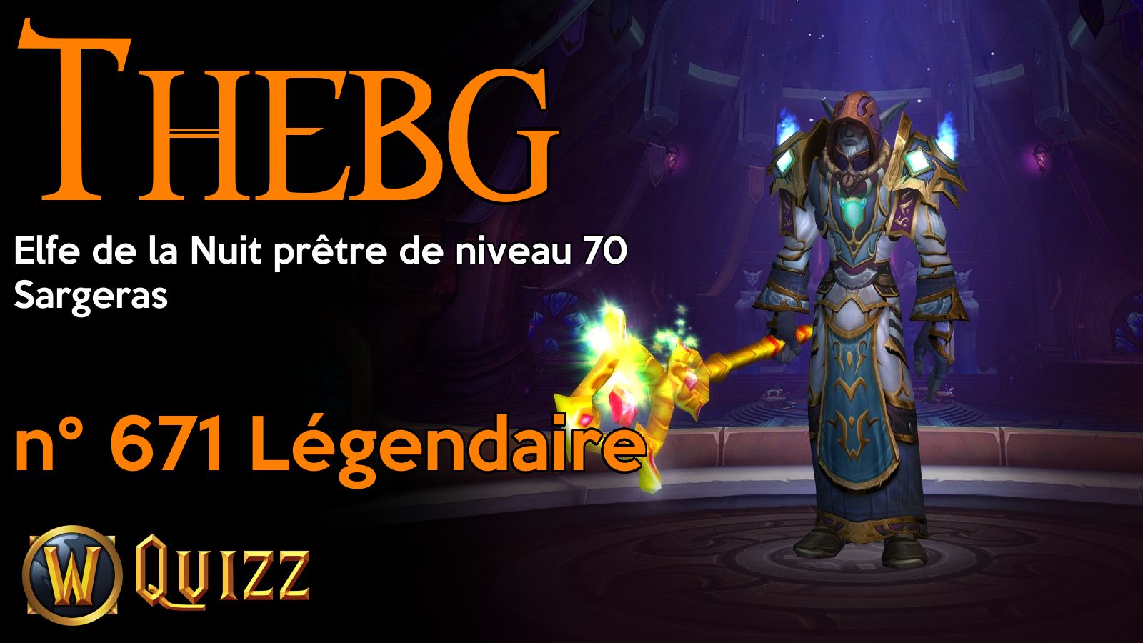 Thebg, Elfe de la Nuit prêtre de niveau 70, Sargeras