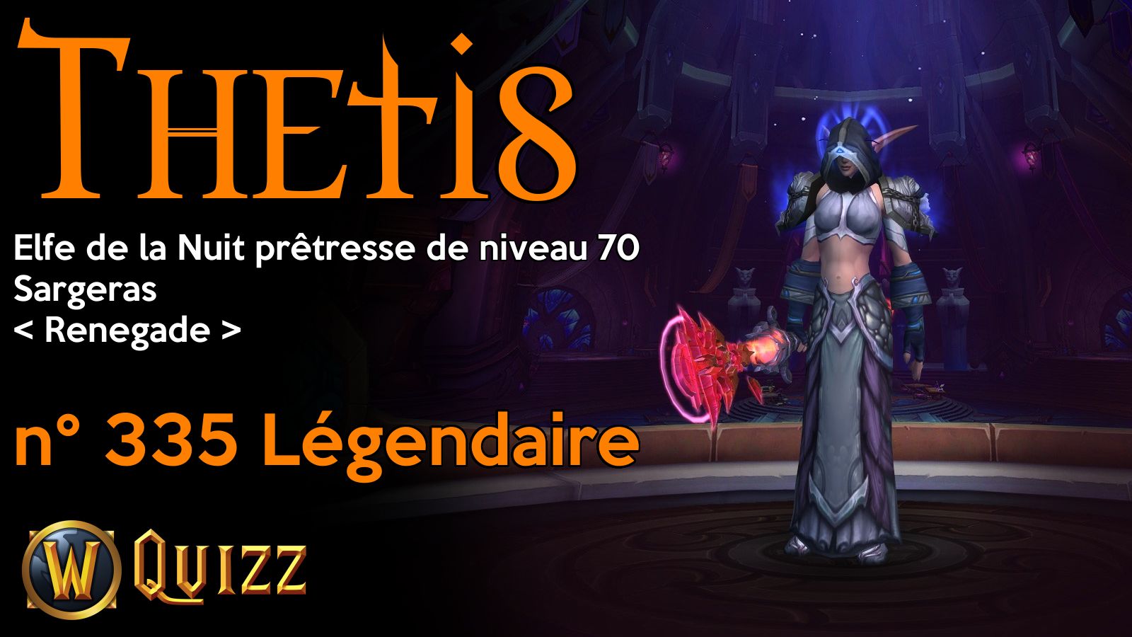 Thetis, Elfe de la Nuit prêtresse de niveau 70, Sargeras