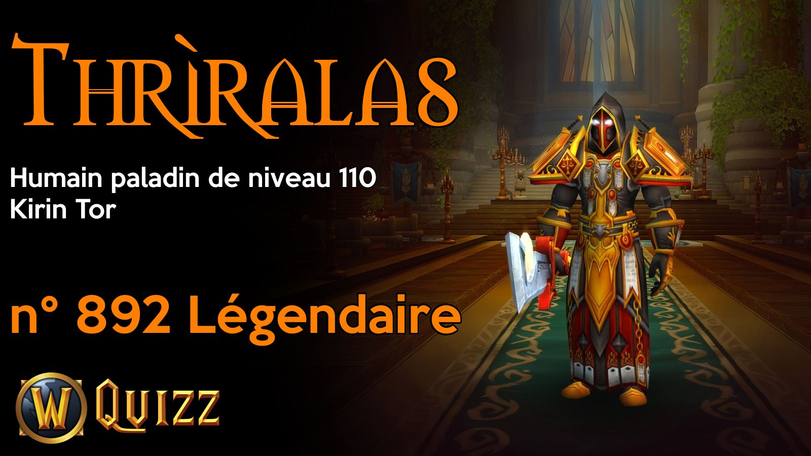 Thrìralas, Humain paladin de niveau 110, Kirin Tor