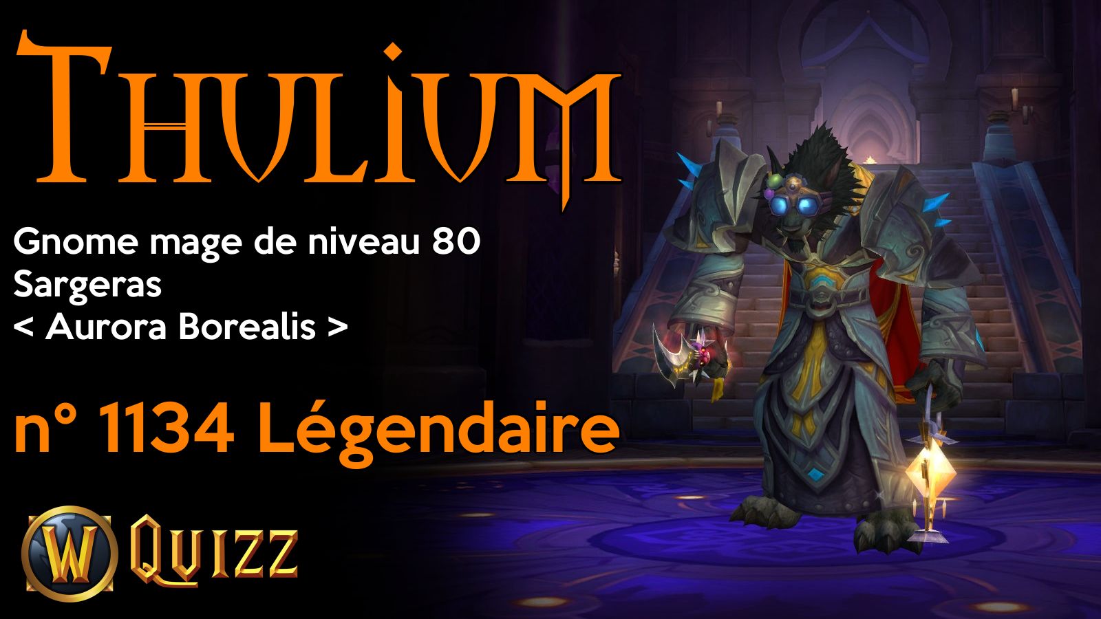 Thulium, Gnome mage de niveau 80, Sargeras