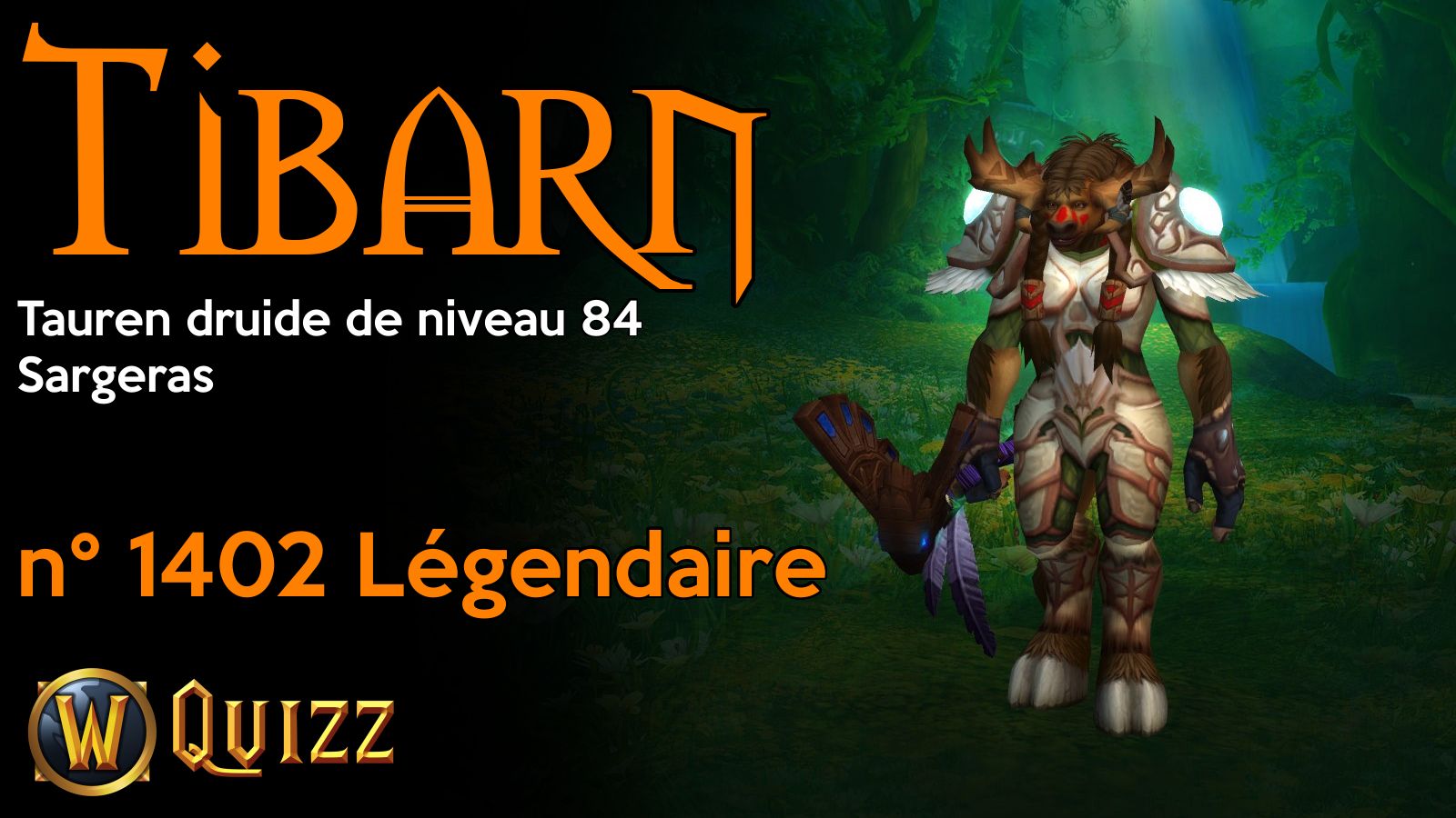 Tibarn, Tauren druide de niveau 84, Sargeras