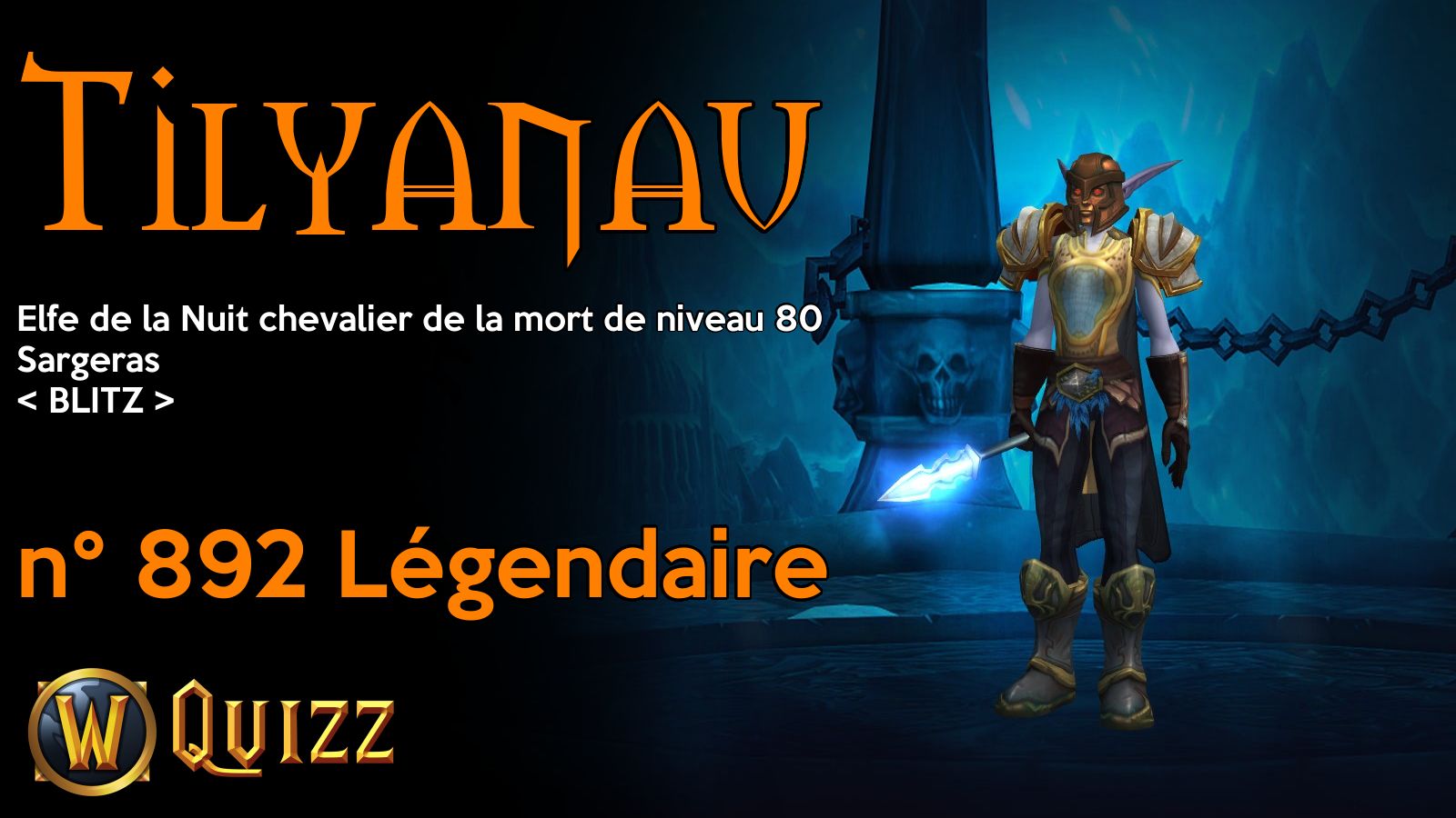 Tilyanau, Elfe de la Nuit chevalier de la mort de niveau 80, Sargeras