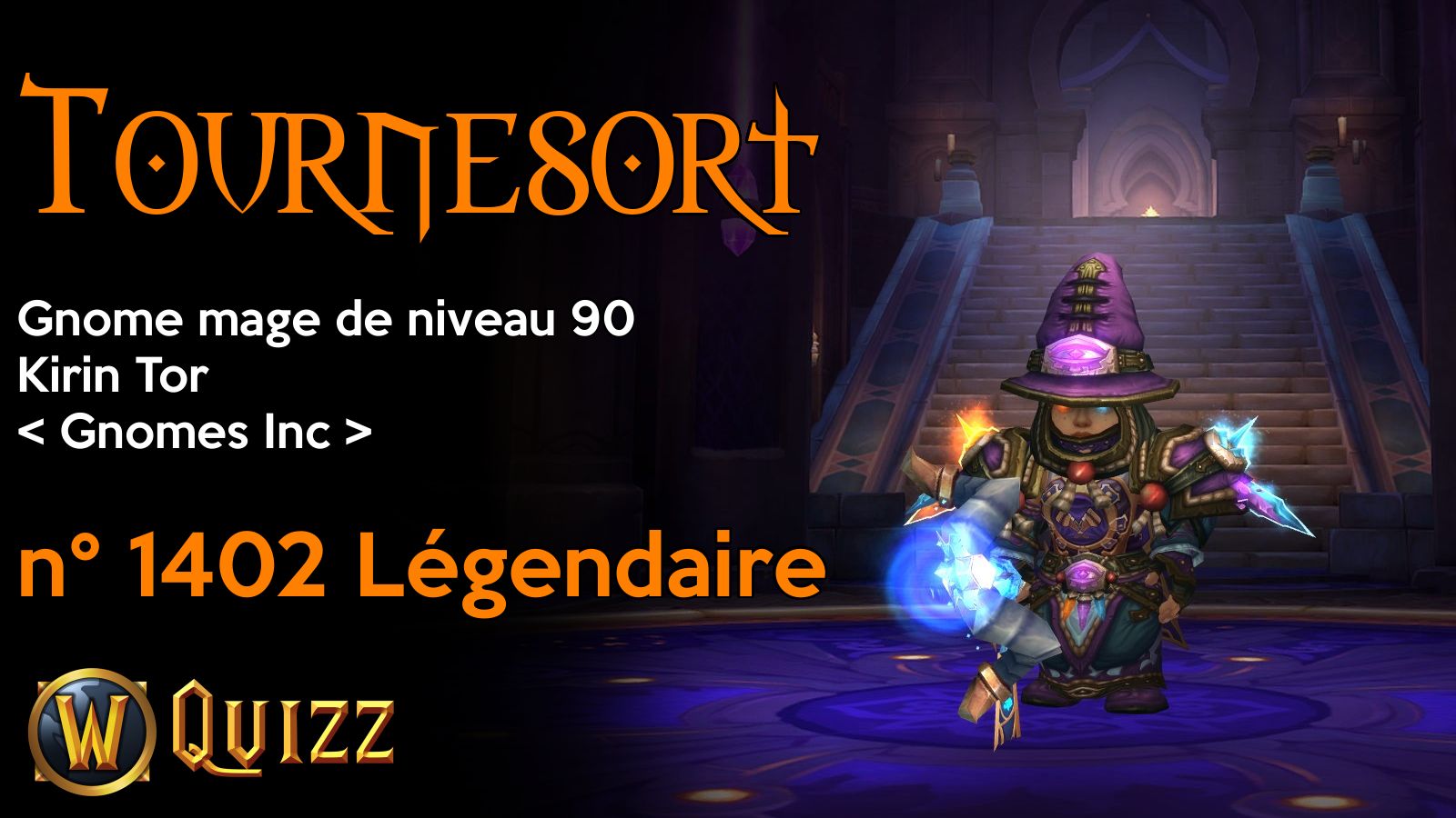 Tournesort, Gnome mage de niveau 90, Kirin Tor