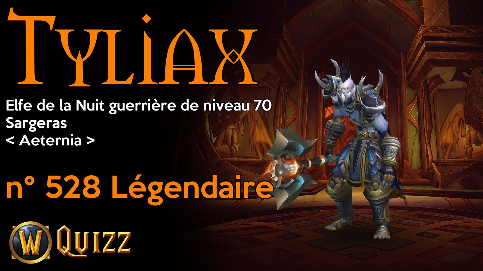 Tyliax, Elfe de la Nuit guerrière de niveau 70, Sargeras