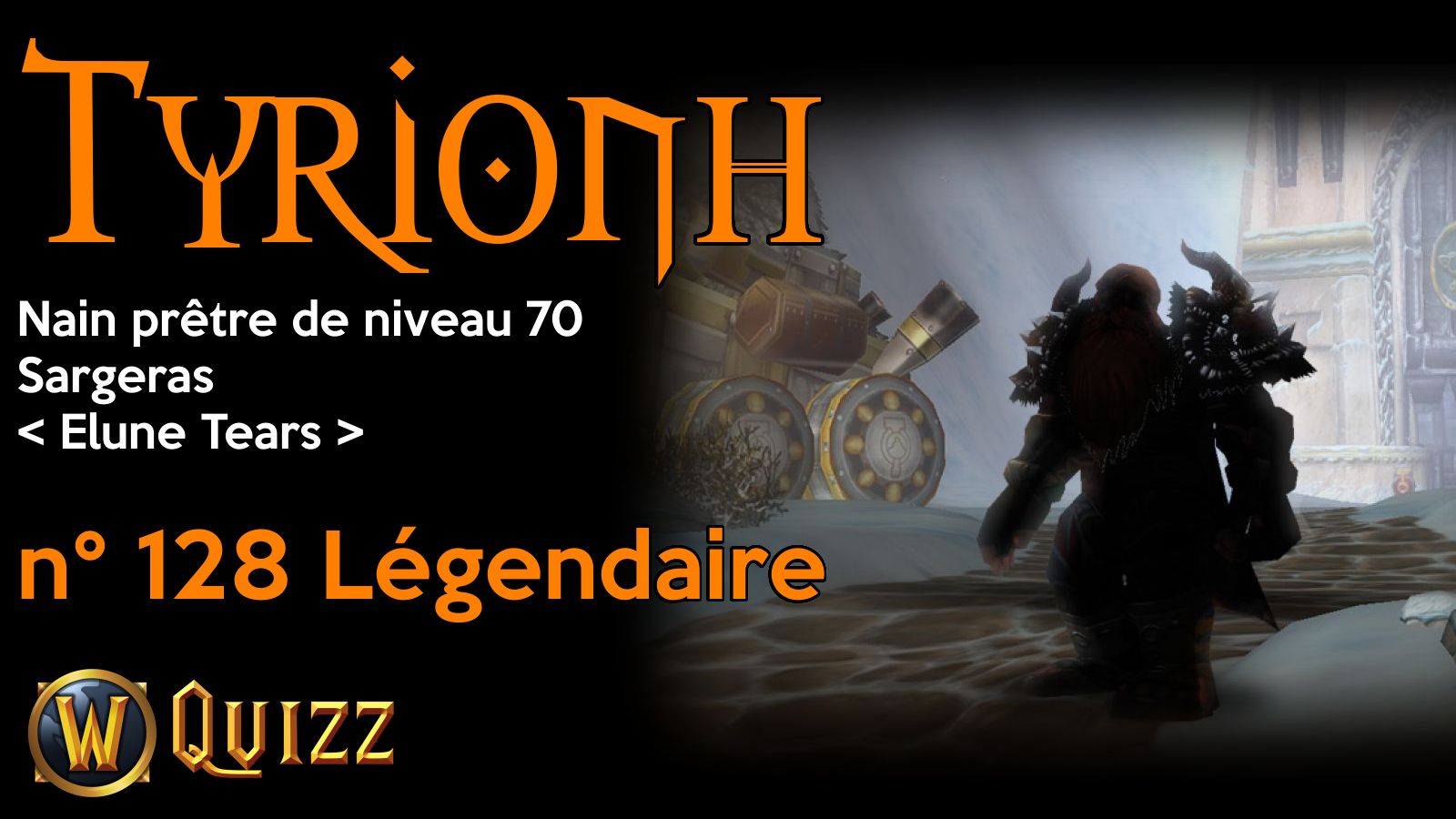 Tyrionh, Nain prêtre de niveau 70, Sargeras