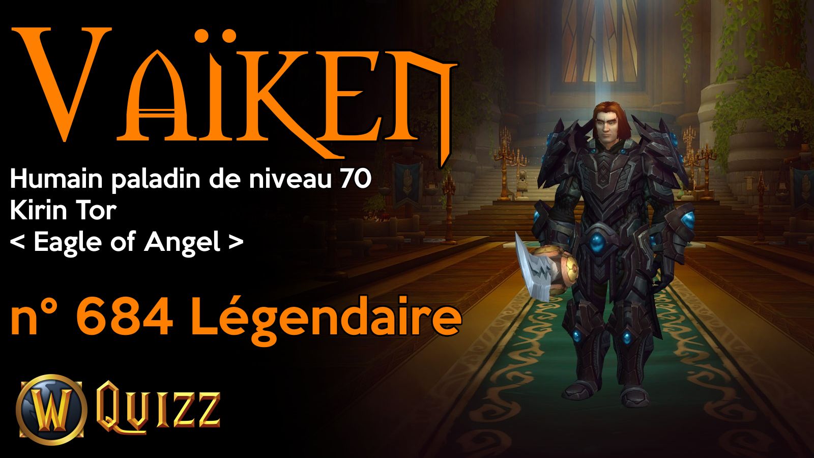 Vaïken, Humain paladin de niveau 70, Kirin Tor