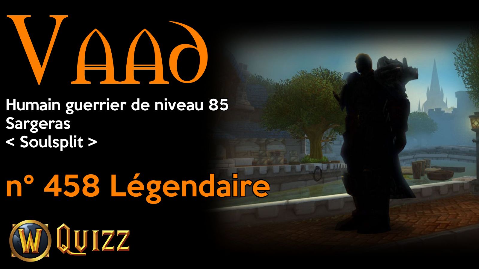 Vaad, Humain guerrier de niveau 85, Sargeras