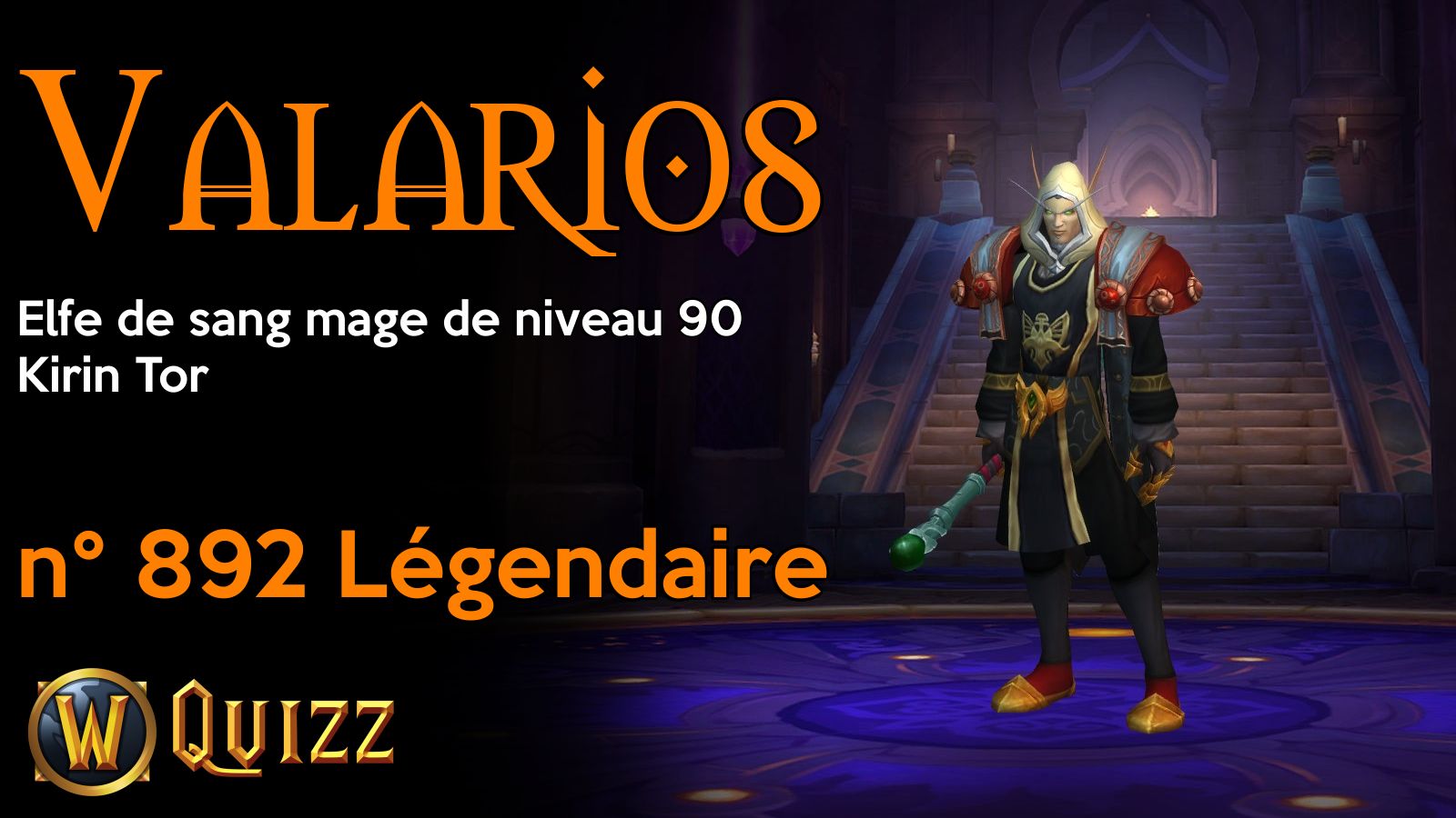 Valarios, Elfe de sang mage de niveau 90, Kirin Tor