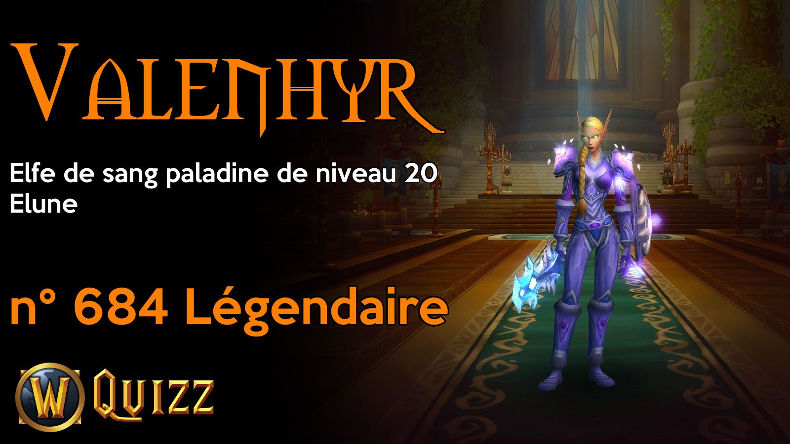 Valenhyr, Elfe de sang paladine de niveau 20, Elune