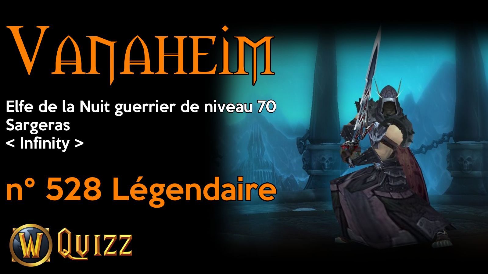 Vanaheim, Elfe de la Nuit guerrier de niveau 70, Sargeras