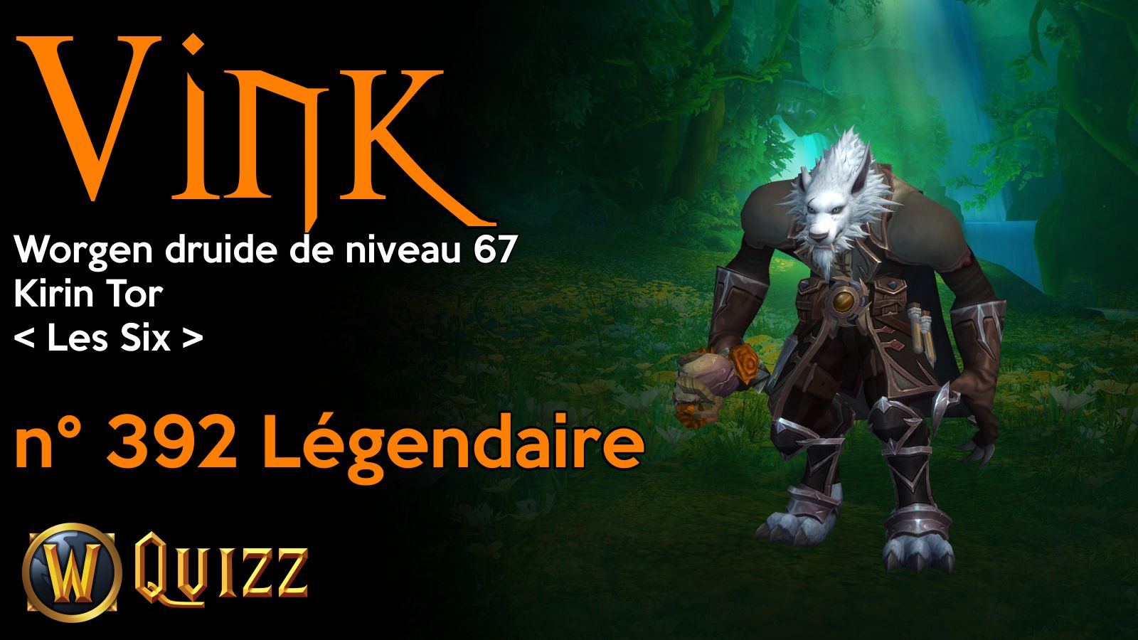 Vink, Worgen druide de niveau 67, Kirin Tor