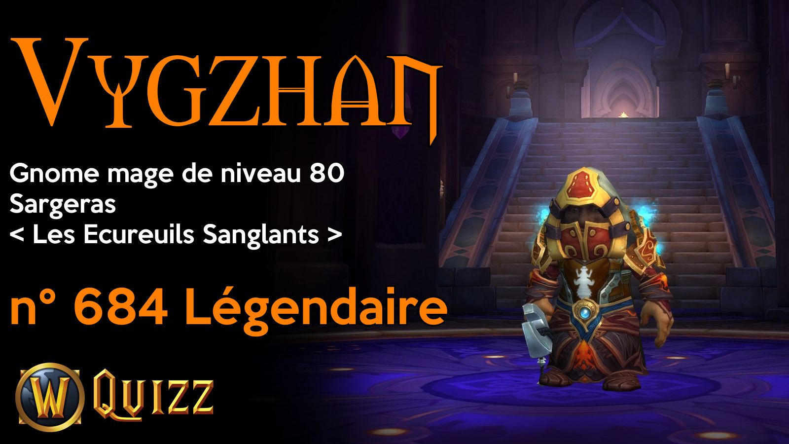 Vygzhan, Gnome mage de niveau 80, Sargeras