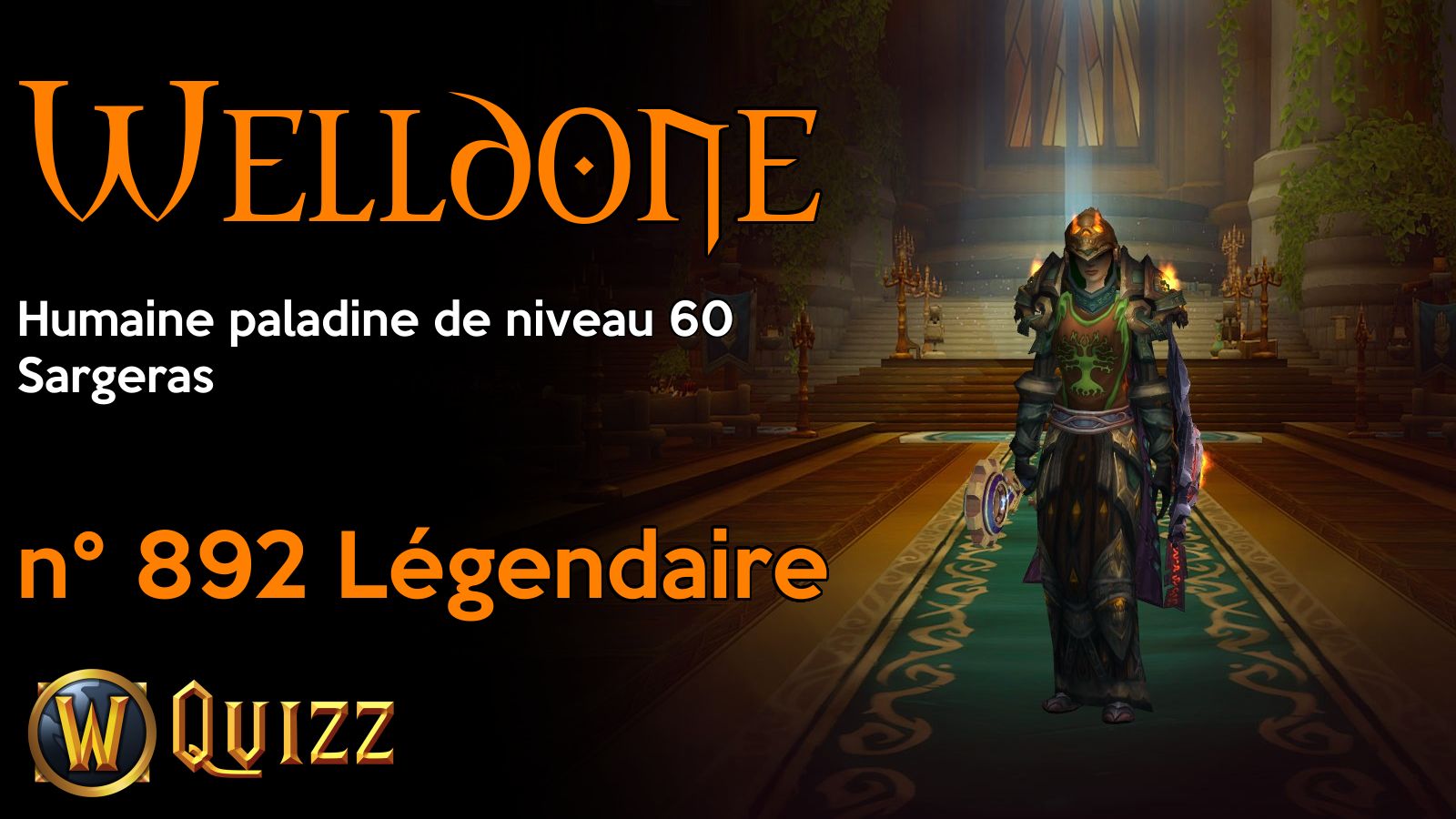 Welldone, Humaine paladine de niveau 60, Sargeras