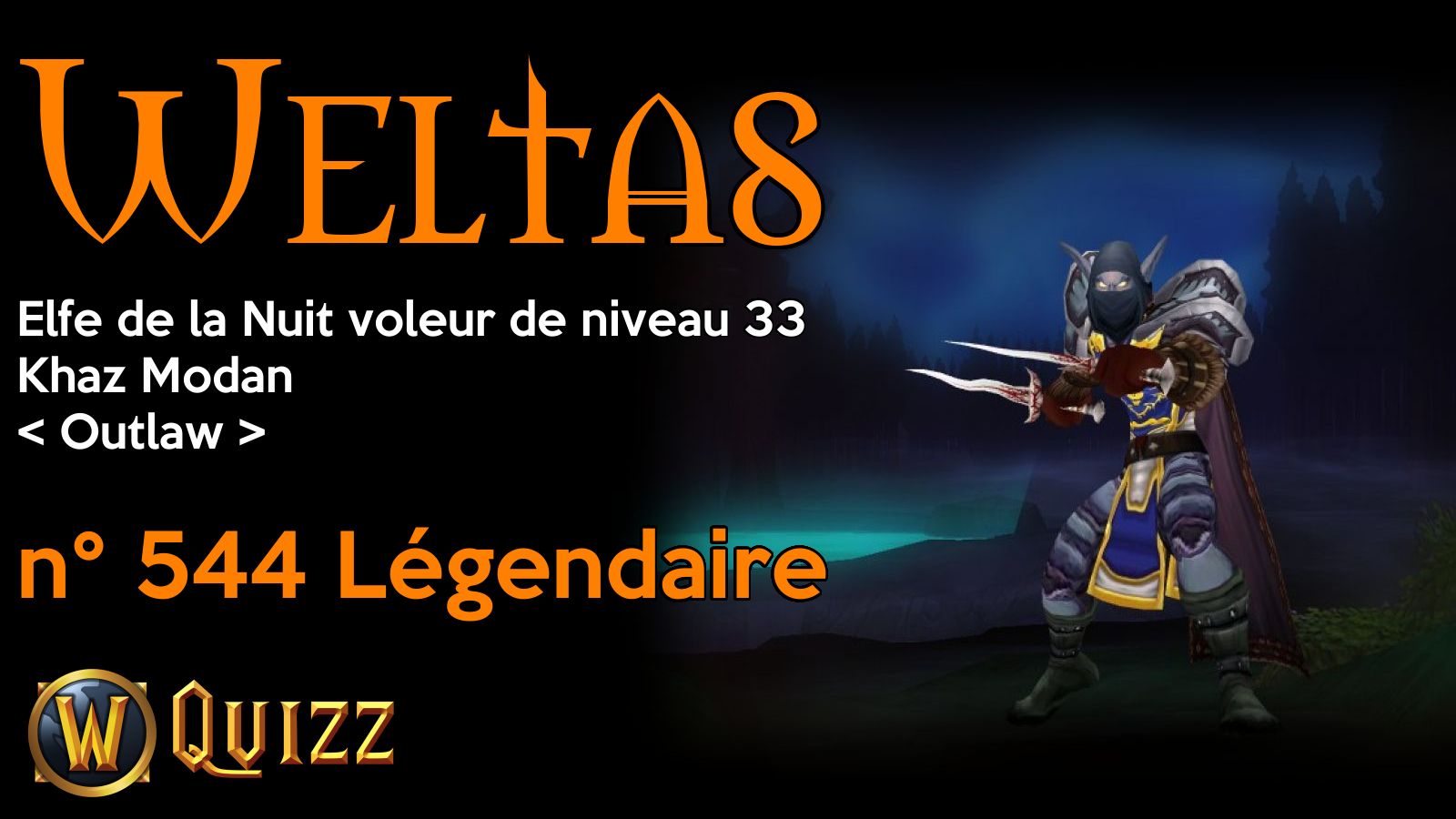 Weltas, Elfe de la Nuit voleur de niveau 33, Khaz Modan