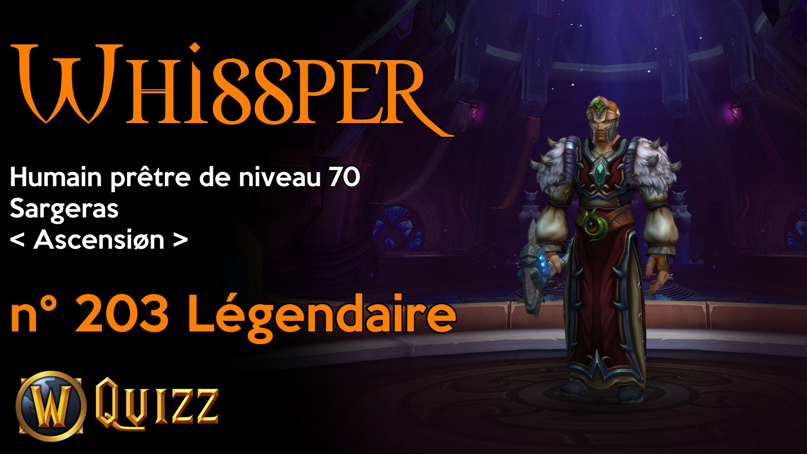 Whissper, Humain prêtre de niveau 70, Sargeras