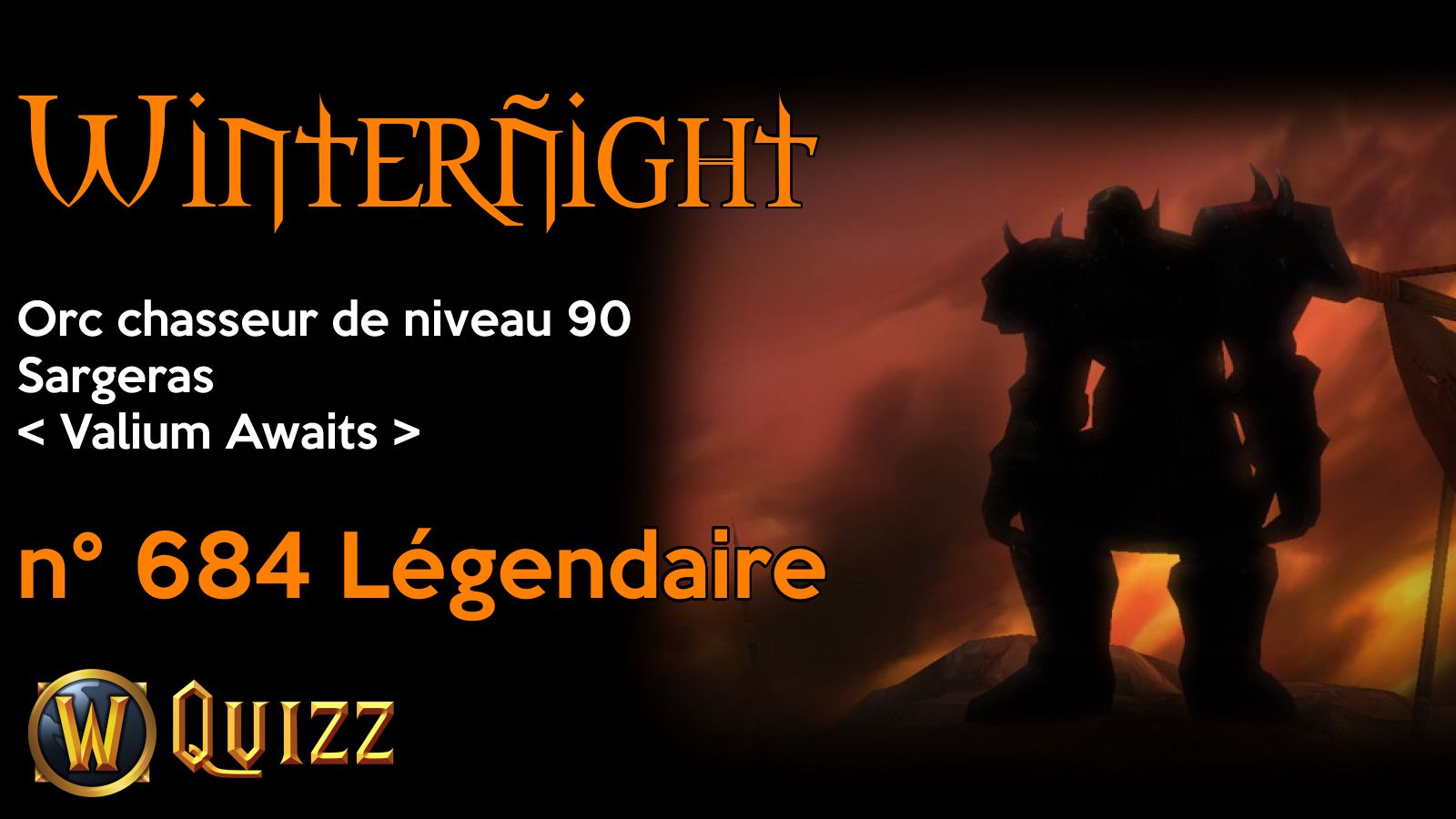 Winterñight, Orc chasseur de niveau 90, Sargeras