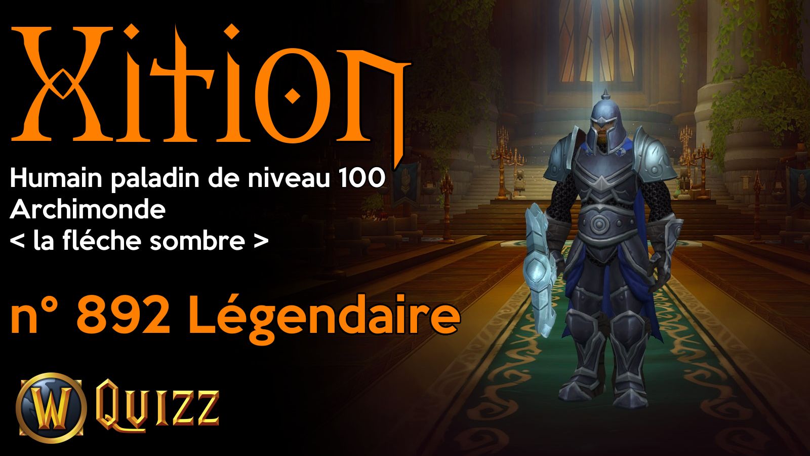 Xition, Humain paladin de niveau 100, Archimonde