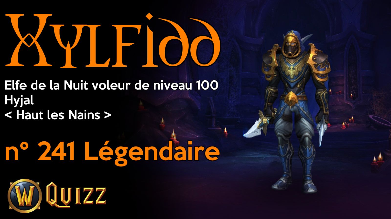 Xylfidd, Elfe de la Nuit voleur de niveau 100, Hyjal