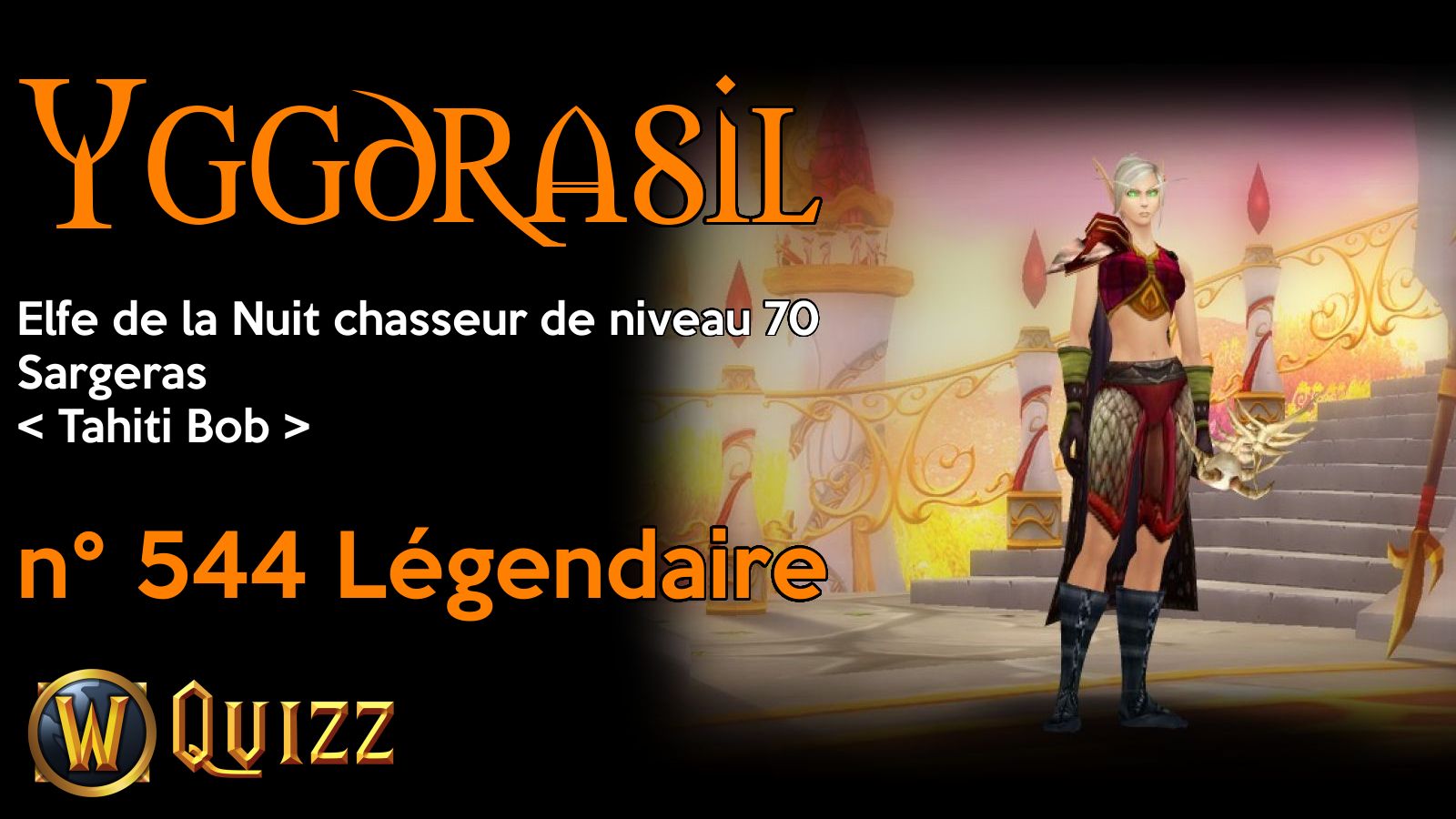 Yggdrasil, Elfe de la Nuit chasseur de niveau 70, Sargeras